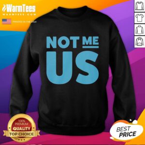Alt Text: Awesome Not Me Us blue text funny sweatshirt design showcasing a playful, relatable message for casual wear.