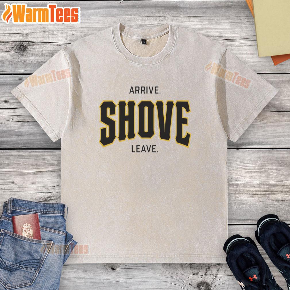 Awesome Pittsburgh Pirates baseball 'Arrive, Shove, Leave' washed t-shirt displayed on a wooden background.