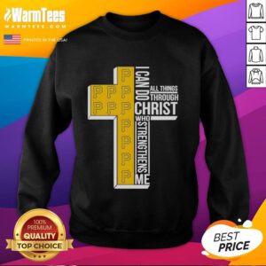 Awesome Pittsburgh Pirates sweatshirt featuring 'I Can Do All Things Through Christ Who Strengthens Me' design.