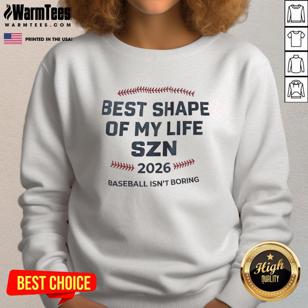 Good Best Shape of My Life Season 2026 sweatshirt in stylish design, perfect for fitness enthusiasts and casual wear.