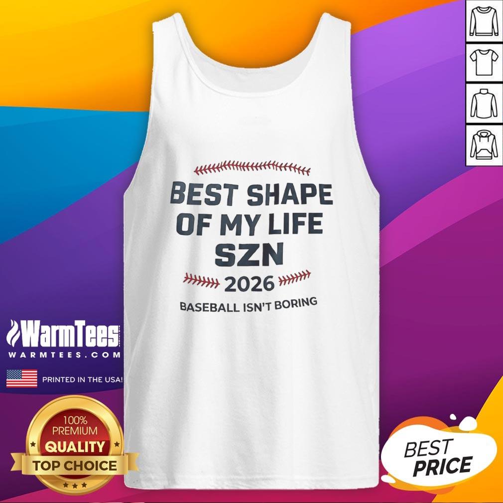Good Best Shape of My Life Season 2026 tank top featuring a stylish design for fitness enthusiasts.