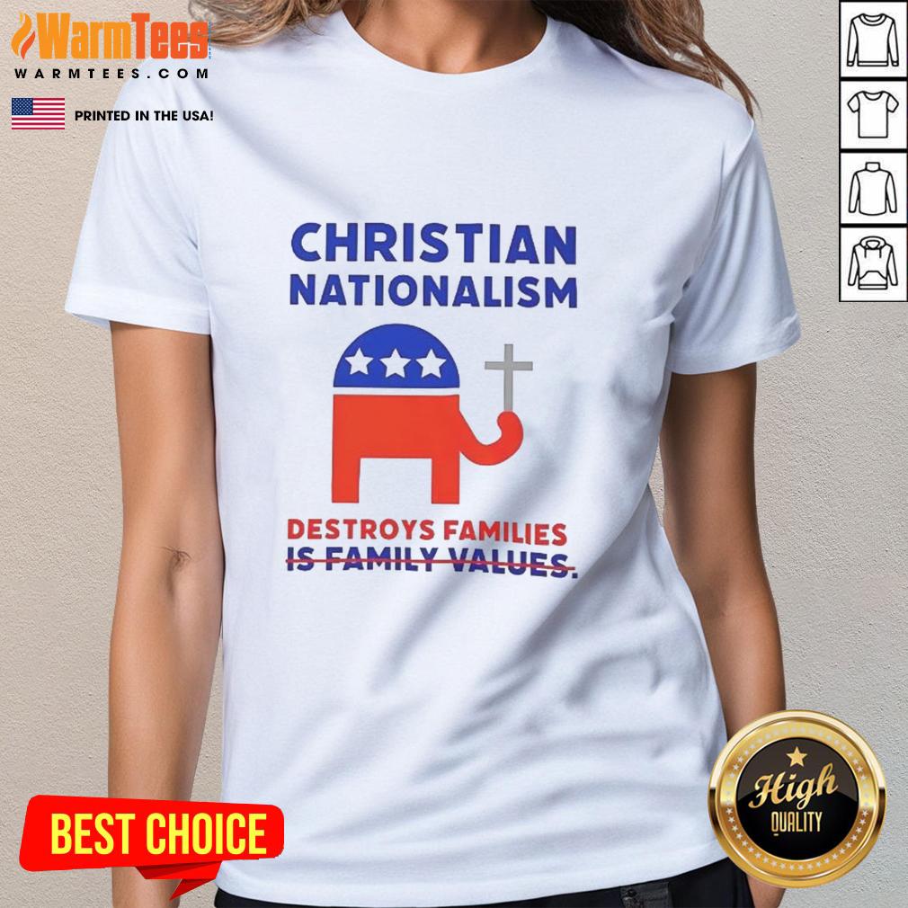 Good Christian Nationalism Destroys Families Ladies Tee shirt design featuring bold text and a modern style.