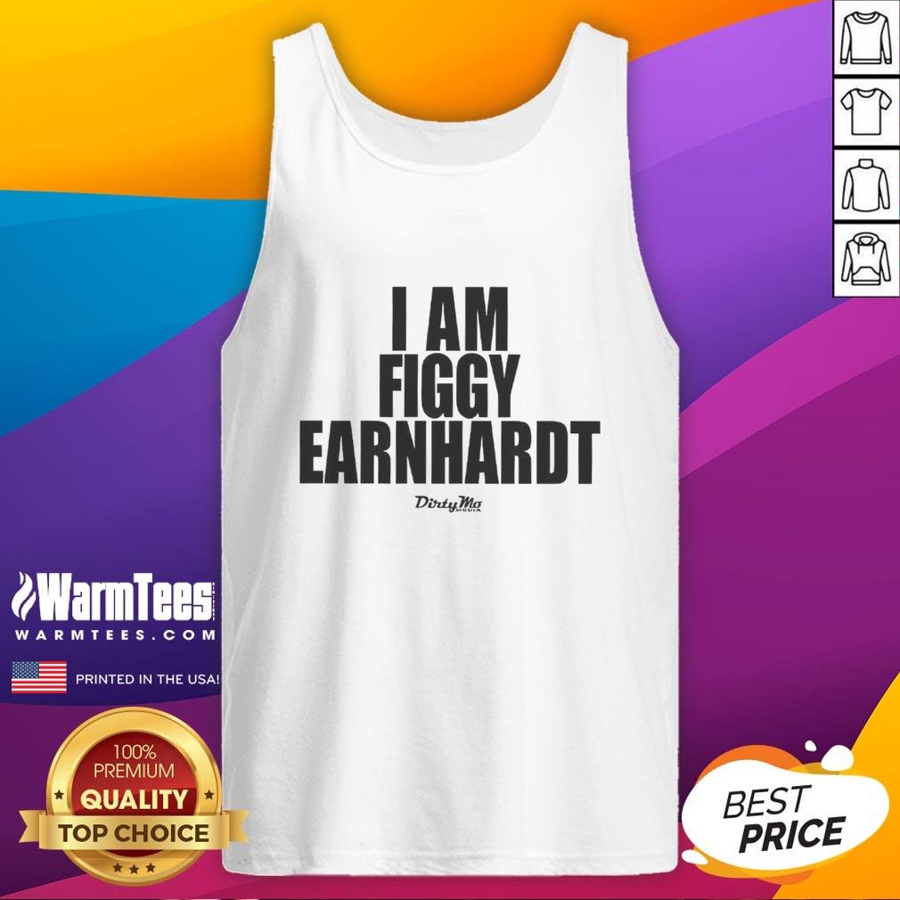 Good I Am Figgy Earnhardt tank top featuring a stylish design, perfect for casual wear and fans of unique apparel.