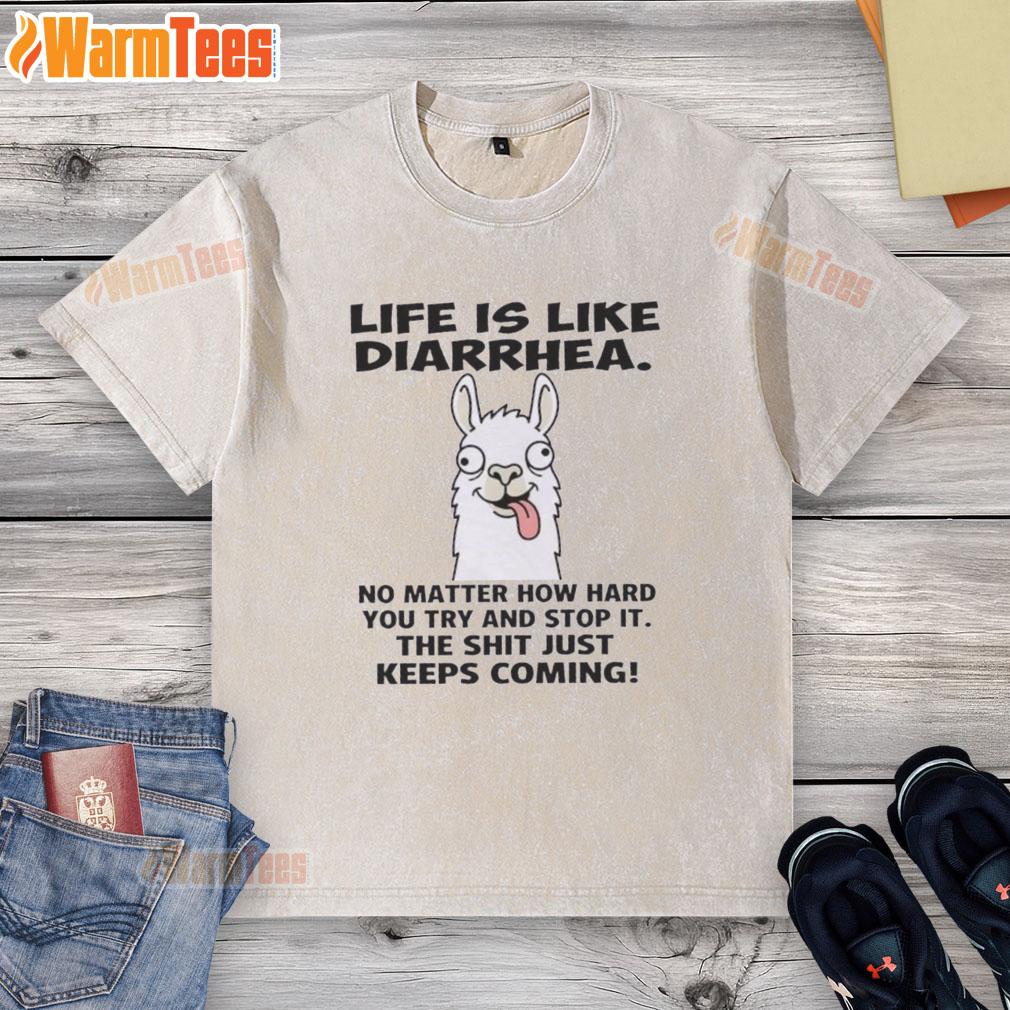 Funny washed t-shirt with 'Good Life Is Like Diarrhea' quote, highlighting humor in life's challenges. Perfect for casual wear.