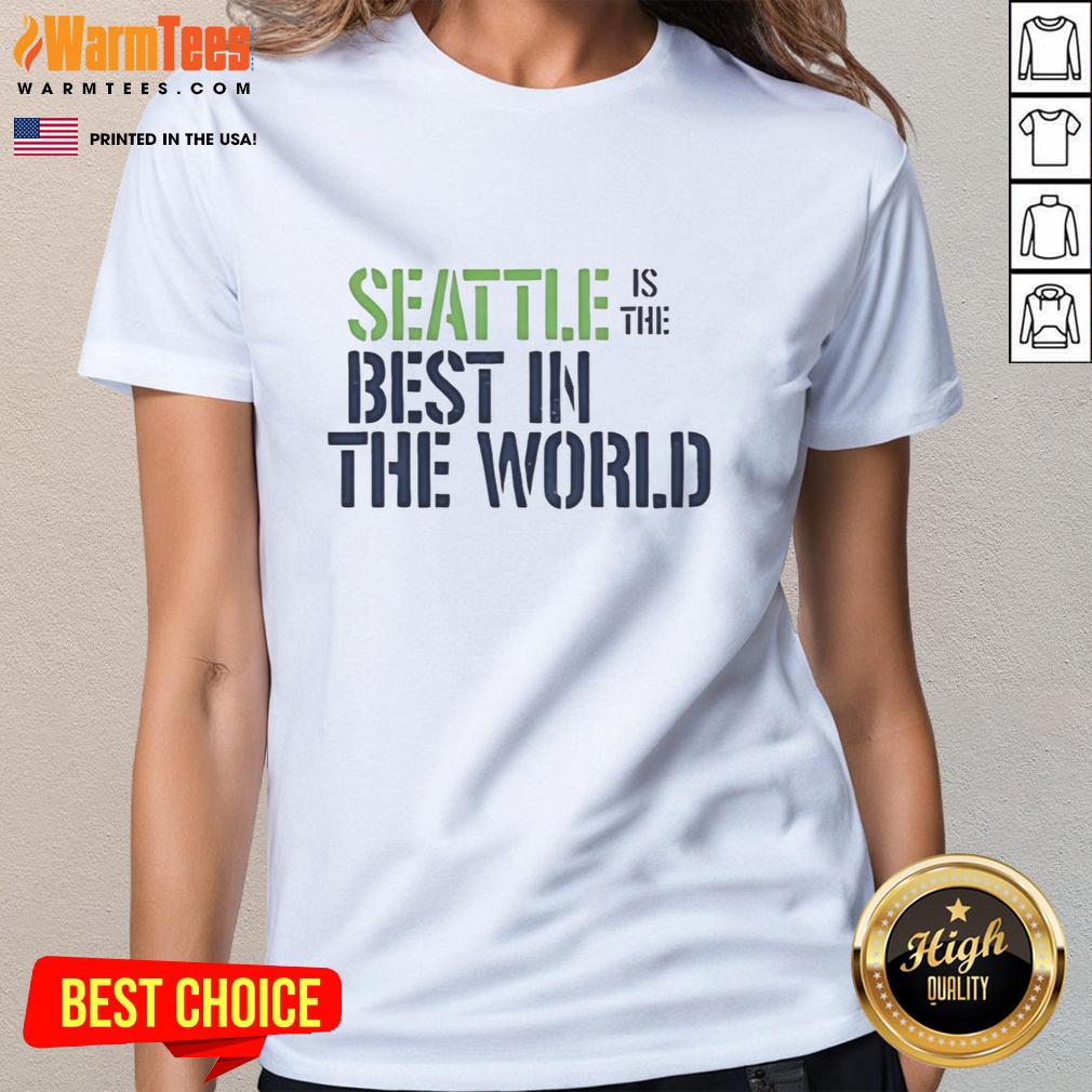 Good Seattle is the Best in the World Ringer Ladies Tee featuring stylish design and vibrant colors for Seattle fans.