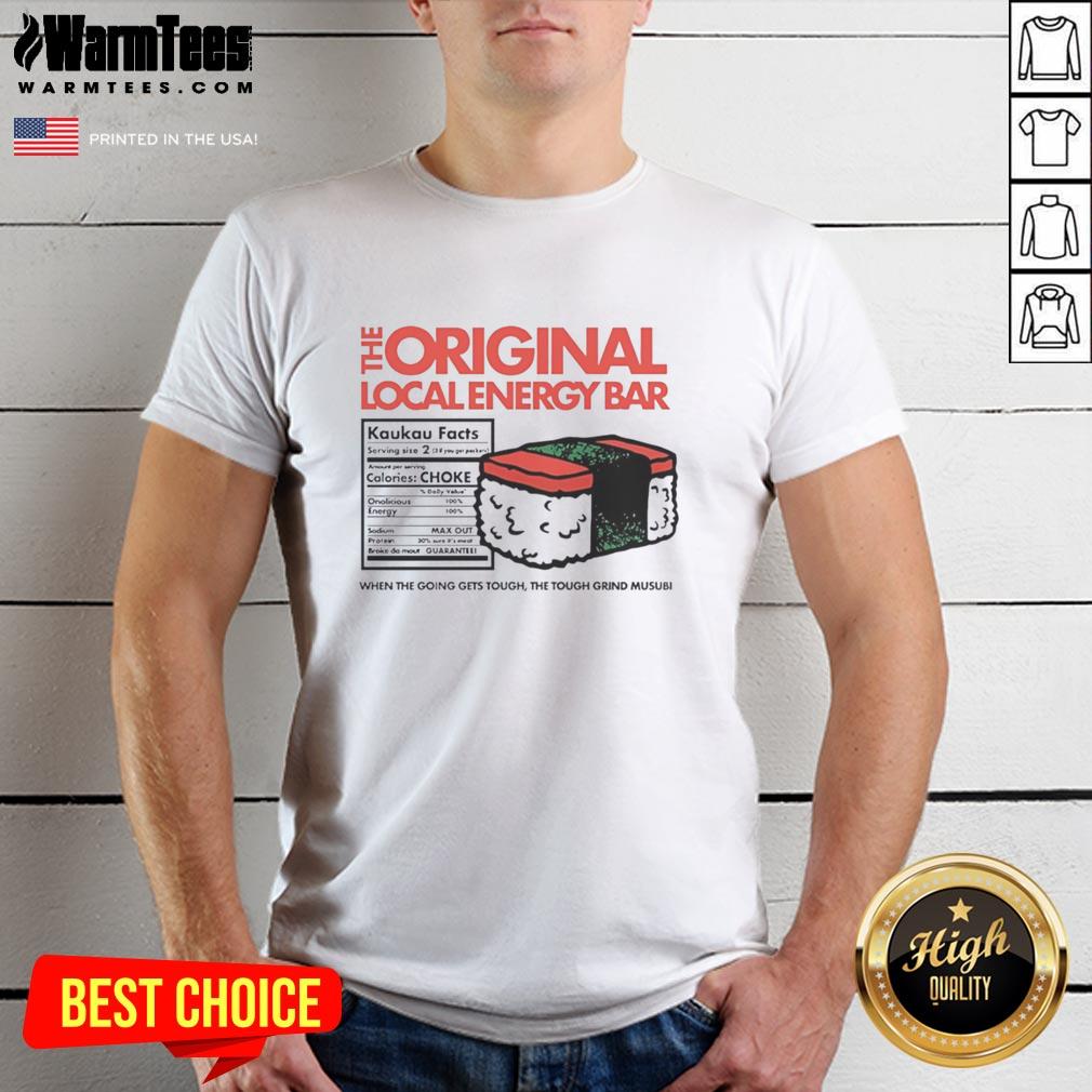 Good The Original Local Energy Bar 'When The Going Gets Tough The Tough Grind' Musubi T-Shirt design in vibrant colors.