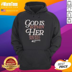 Alt Text: Hot God Is Within Her She Will Not Fall hoodie featuring Psalm 46:5 design, perfect for faith-inspired fashion.