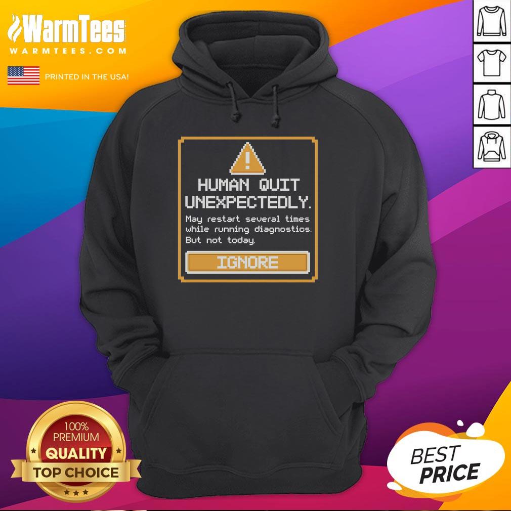 Cozy Nice Human Quit Unexpectedly hoodie displayed on a hanger, perfect for casual wear and expressing unique humor.