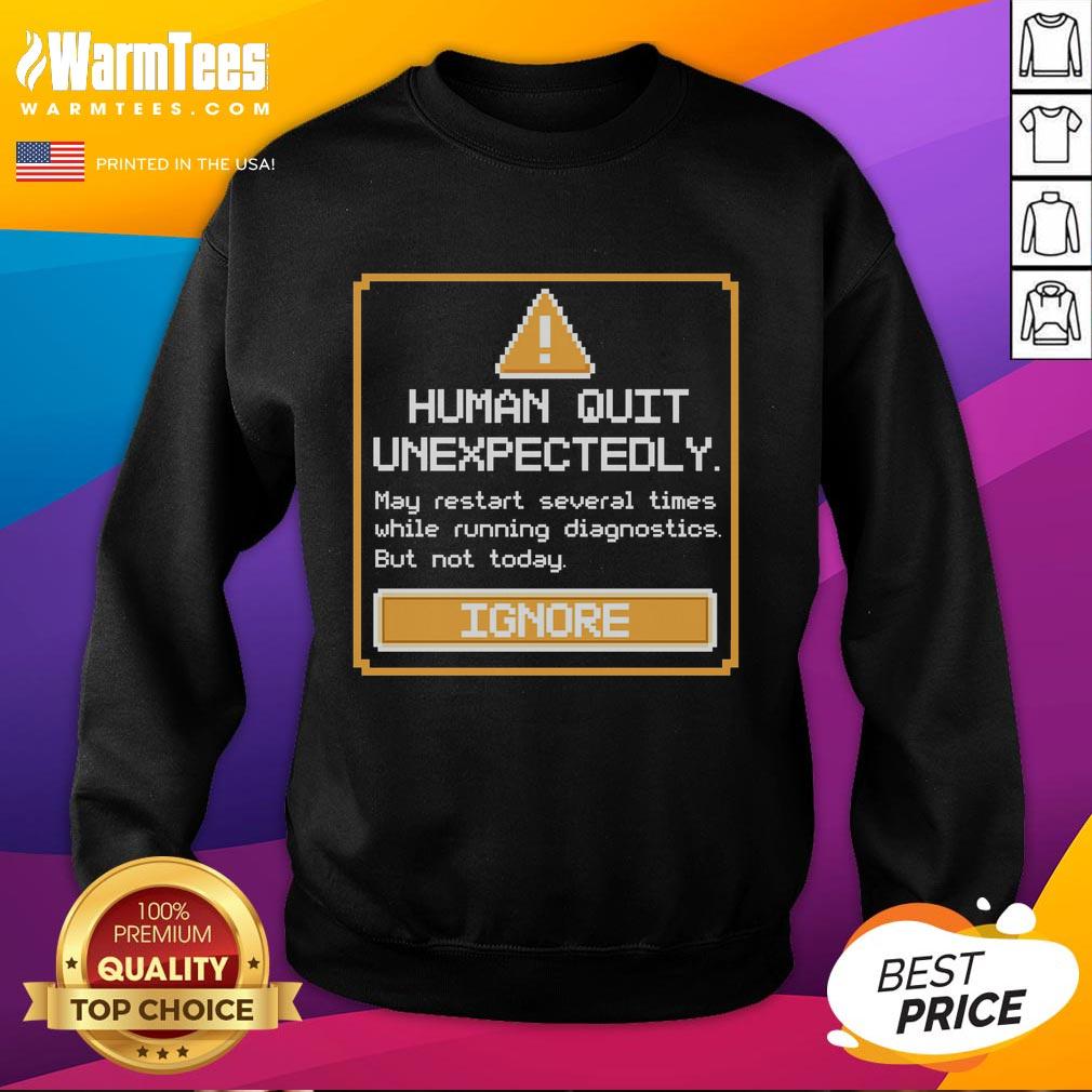Cozy Nice Human Quit Unexpectedly sweatshirt in a stylish design, perfect for casual wear and expressing personality.