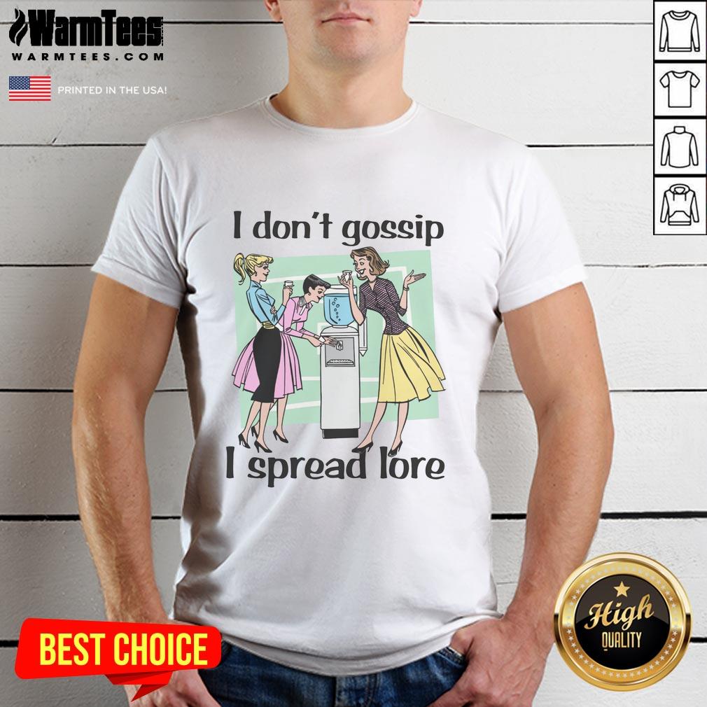 Nice I Don'T Gossip, I Spread Lore T-Shirt featuring a whimsical design perfect for myth lovers and storytellers.