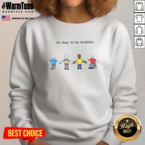 Cartoon sweatshirt featuring 'It's Okay to Be Disabled' slogan, promoting disability awareness and acceptance.