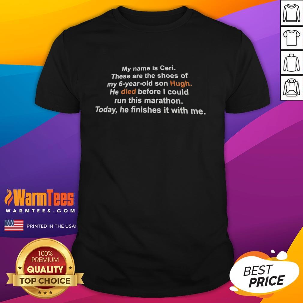 Image of a t-shirt with 'My Name Is Ceri' and 'These Are The Shoes Of My 6 Year Old Son Hugh' printed on it.