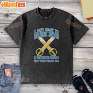 Alt Text: Funny washed t-shirt with I Just Want to Drink Beer and Watch My Sabres Beat Your Team's Ass for Buffalo Sabres fans.