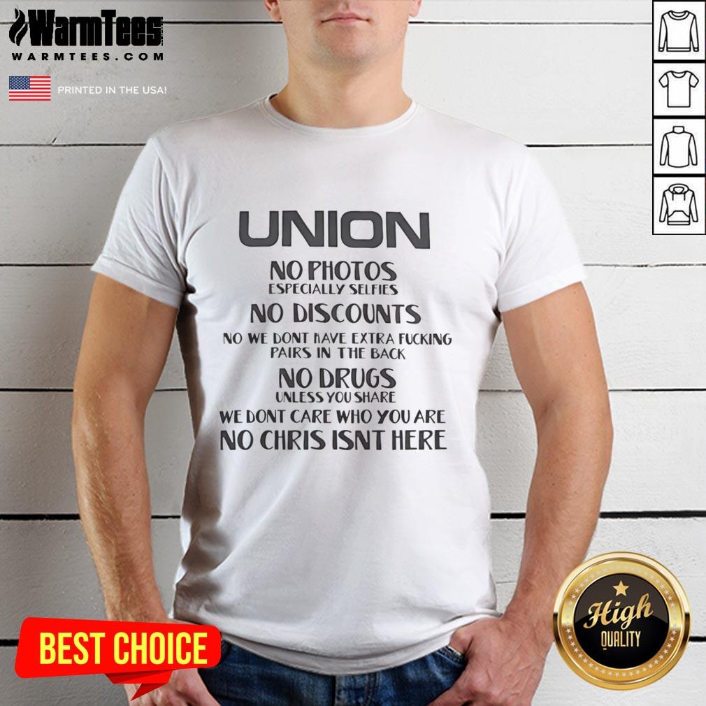 Premium Union t-shirt design: 'No Photos, Selfies, Discounts, or Extra Pairs' message for a bold statement.