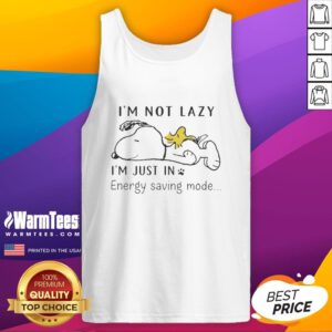 Alt Text: Cute Snoopy and Woodstock sleeping on a tank top with the phrase I'm not lazy, I'm just in energy saving mode.