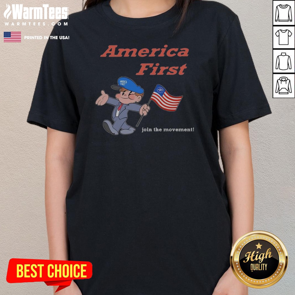Awesome America First Join The Movement Ladies Shirt Awesome America First Join The Movement Ladies Shirt