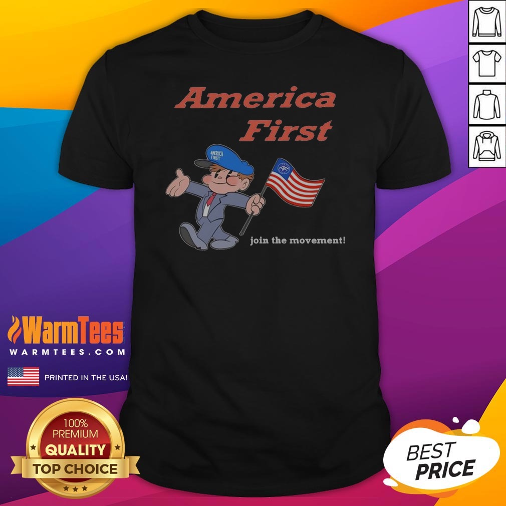 Awesome America First Join The Movement Shirt Awesome America First Join The Movement Shirt