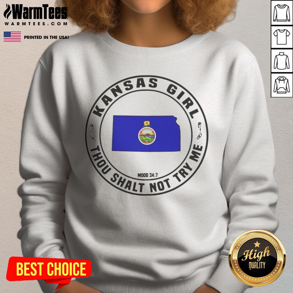 Awesome Kansas Girl Thou Shalt Not Try Me Mood 24 7 Kansas State Map Shirt on Sweatshirt Awesome Kansas Girl Thou Shalt Not Try Me Mood 24 7 Kansas State Map Shirt shown as a sweatshirt preview