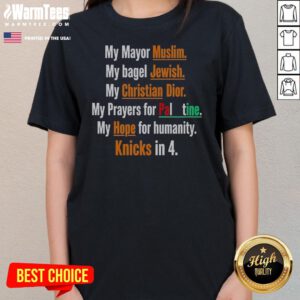 Awesome My Mayor Muslim My Bagel Jewish My Hope For Humanity Knicks In 4 ladies tee in black, front view