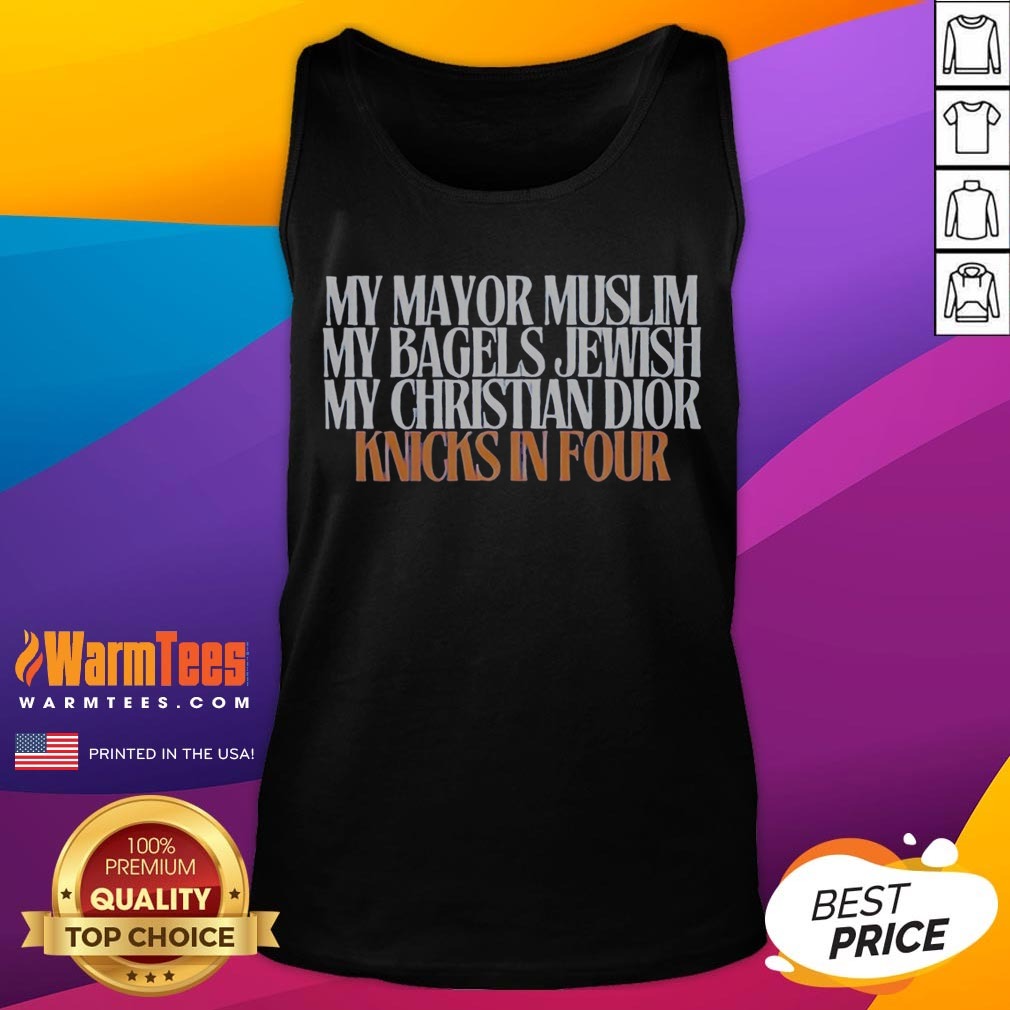 Awesome My Mayor Muslim My Bagels Jewish My Christian Knicks In Four Shirt on Tank Top Awesome My Mayor Muslim My Bagels Jewish My Christian Knicks In Four Shirt shown as a tank top preview