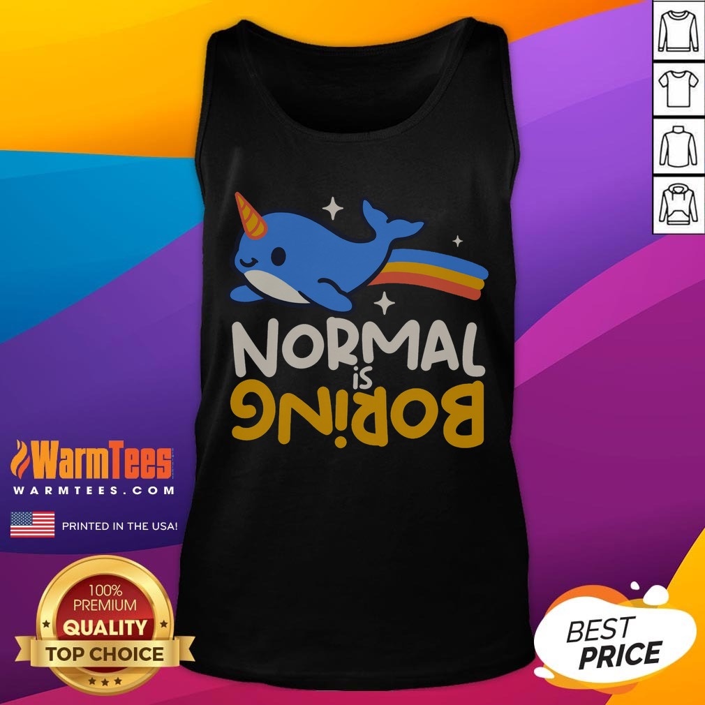 Awesome Normal Is Boring Narwhal shirt on Tank Top Awesome Normal Is Boring Narwhal shirt shown as a tank top preview