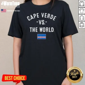 Funny Cape Verde Vs The World Soccer Flag Ladies Shirt