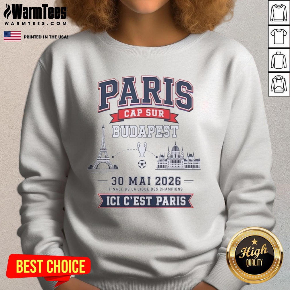 Funny Champions League Champion 30 ΜAi 2026 Finale De La Ligue Des Champions Ici C'Est Paris Shirt on Sweatshirt Funny Champions League Champion 30 ΜAi 2026 Finale De La Ligue Des Champions Ici C'Est Paris Shirt shown as a sweatshirt preview