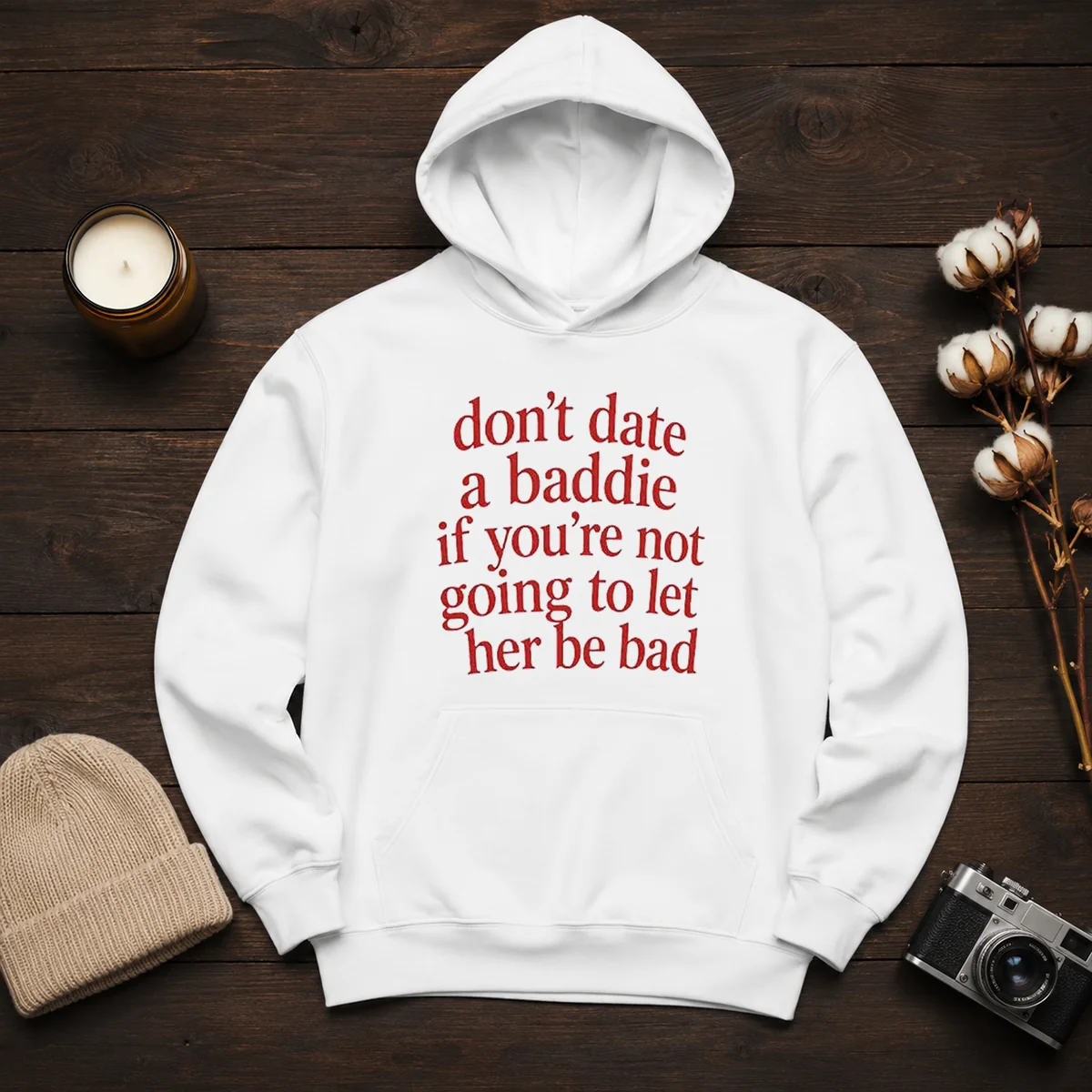 Funny Dont Date A Baddie If Youre Not Going To Let Her Be Bad Hoodie in black, front view with bold white text design