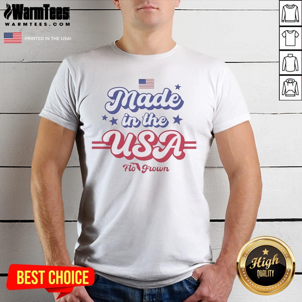 Funny Made In The USA Flo Grown American Flag Patriotic Stars Text Design shirt on Classic Shirt Funny Made In The USA Flo Grown American Flag Patriotic Stars Text Design shirt shown as a classic shirt preview
