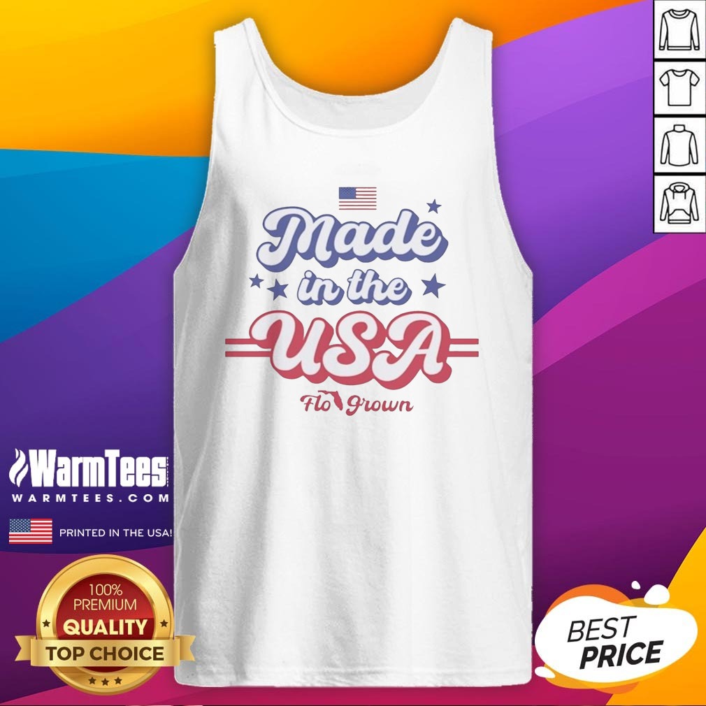 Funny Made In The USA Flo Grown American Flag Patriotic Stars Text Design shirt on Tank Top Funny Made In The USA Flo Grown American Flag Patriotic Stars Text Design shirt shown as a tank top preview