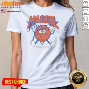 Funny Maggie Rogers New York Knicks And By The Way The Knicks Lost Ladies Shirt
