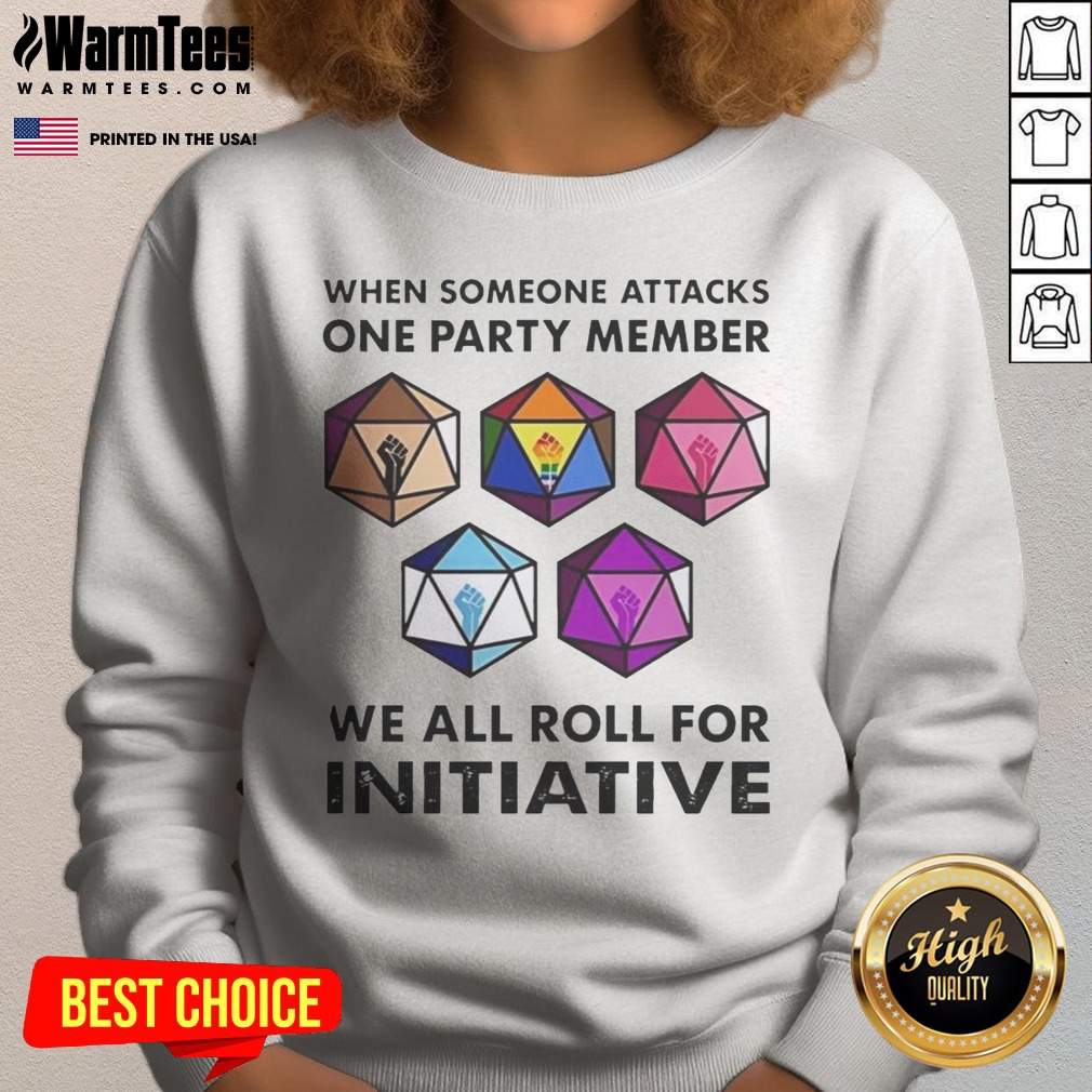 Funny When Someone Attacks One Party Member We All Roll For Initiative Retro Shirt on Sweatshirt Funny When Someone Attacks One Party Member We All Roll For Initiative Retro Shirt shown as a sweatshirt preview