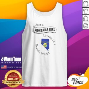 Good Just A Montana Girl Living In A Nevada World Montana State Map tank top in vibrant colors