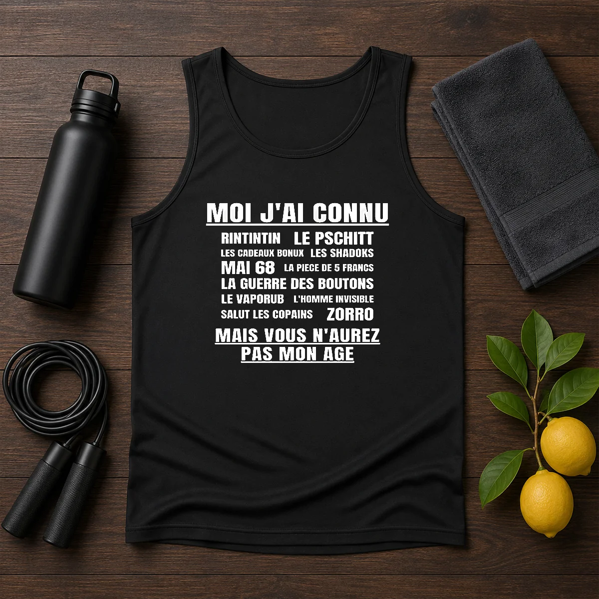 Good Moi Jai Connu Rintintin Le Pschitt Les Cadeaux Bonux Mai 68 Zorro Mais Vous Tank Top