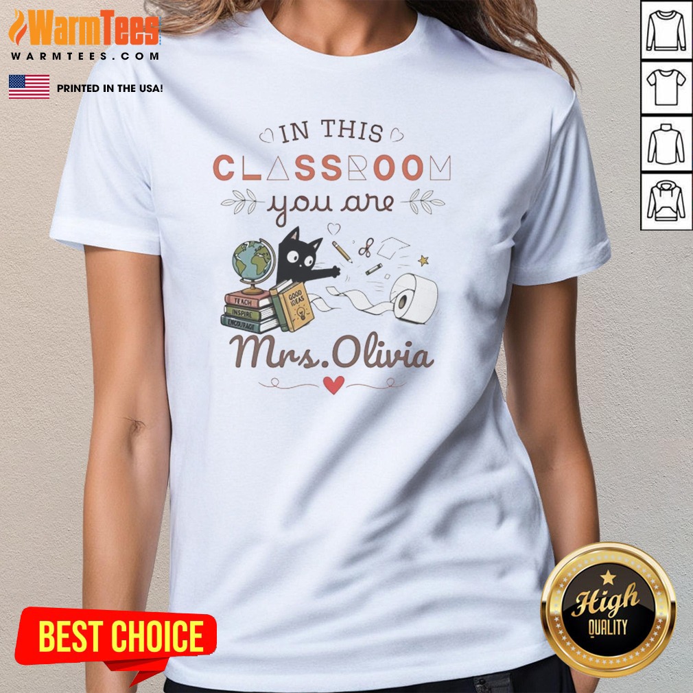 Good Oin This Classroom You Are Ladies Shirt Good Oin This Classroom You Are Ladies Shirt