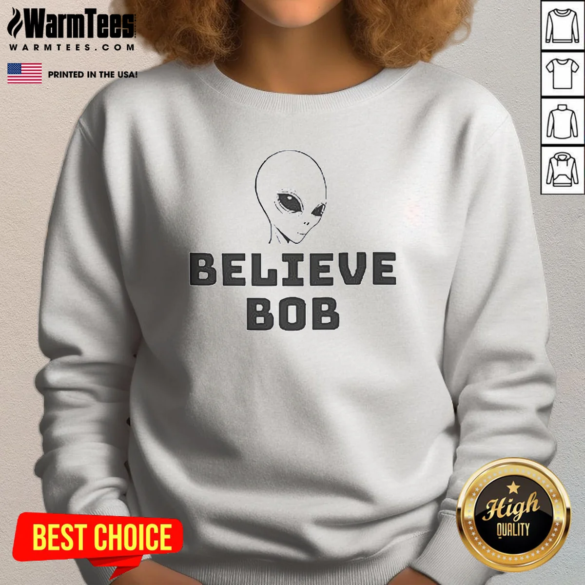 Hot Alien Believe Bob Sweatshirt
