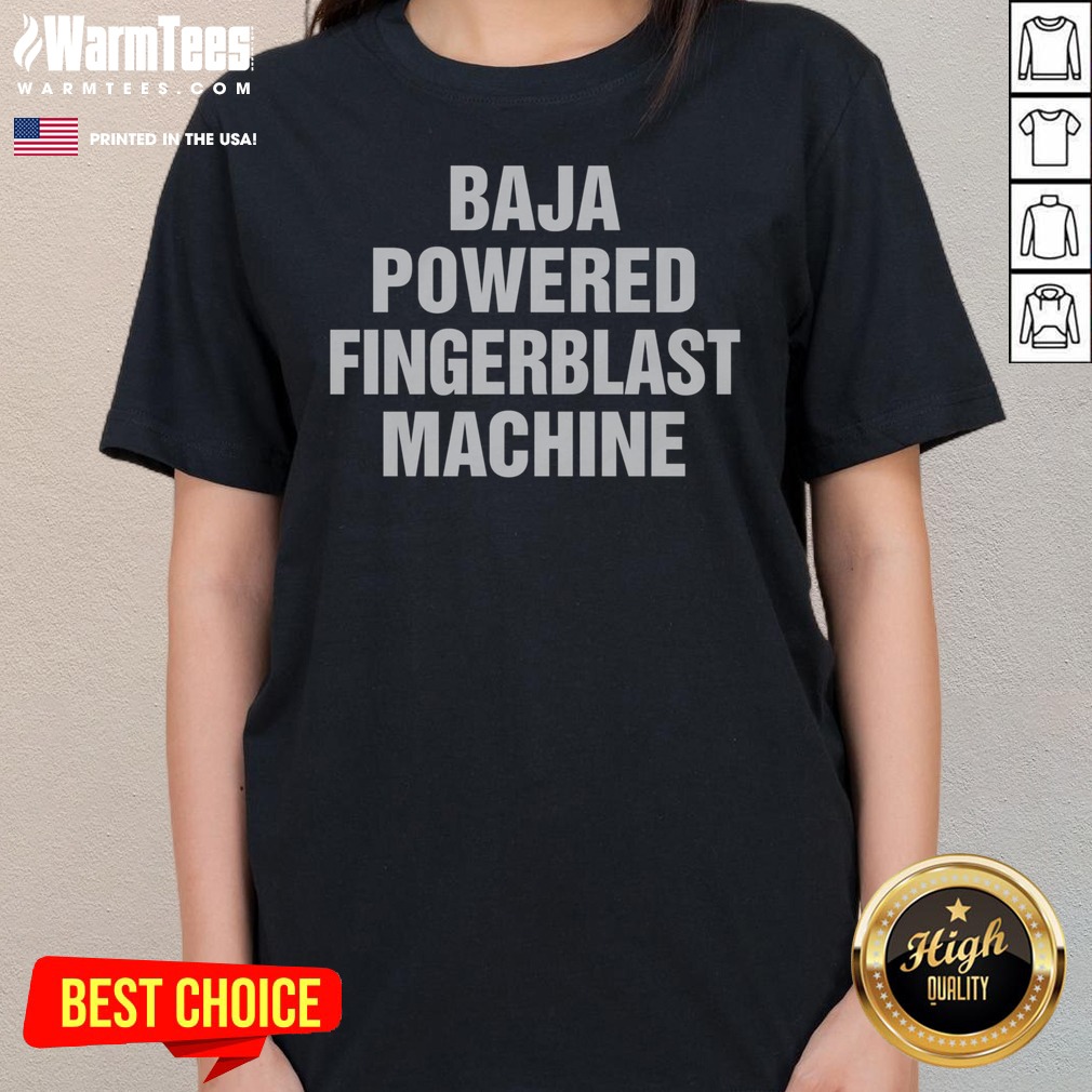 Hot Baja Powered Fingerblast Machine Shirt on Ladies Shirt Hot Baja Powered Fingerblast Machine Shirt shown as a ladies shirt preview