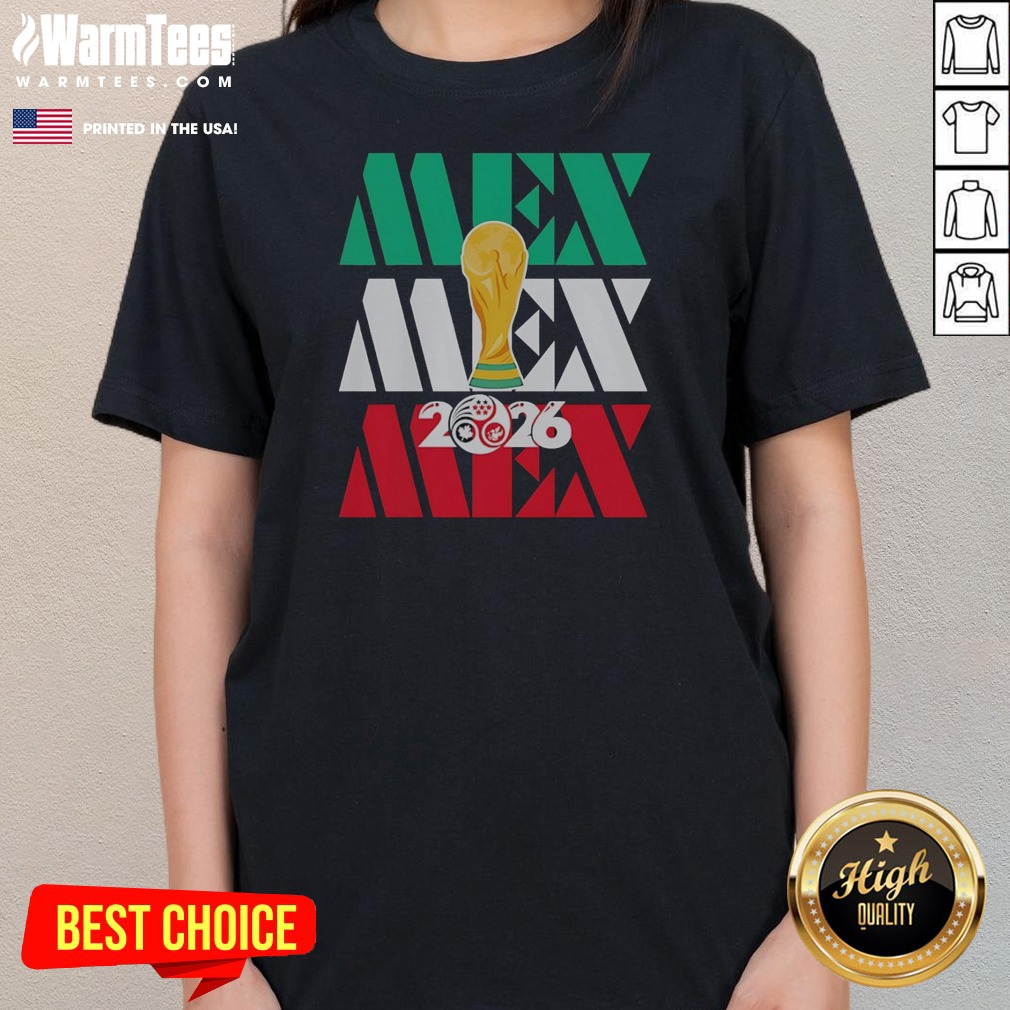 Hot Mexico 2026 World Cup FIFA Football Soccer Trophy Logoshirt shirt on Ladies Shirt Hot Mexico 2026 World Cup FIFA Football Soccer Trophy Logoshirt shirt shown as a ladies shirt preview