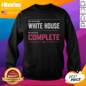 Hot Mission White House Status Complete Bold Pink Lettering Parody Sweatshirt