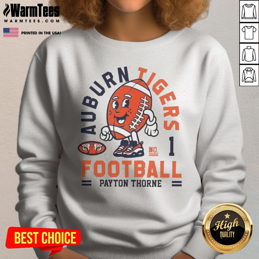 Hot Payton Thorne Auburn Tigers Football No 1 Shirt on Sweatshirt Hot Payton Thorne Auburn Tigers Football No 1 Shirt shown as a sweatshirt preview