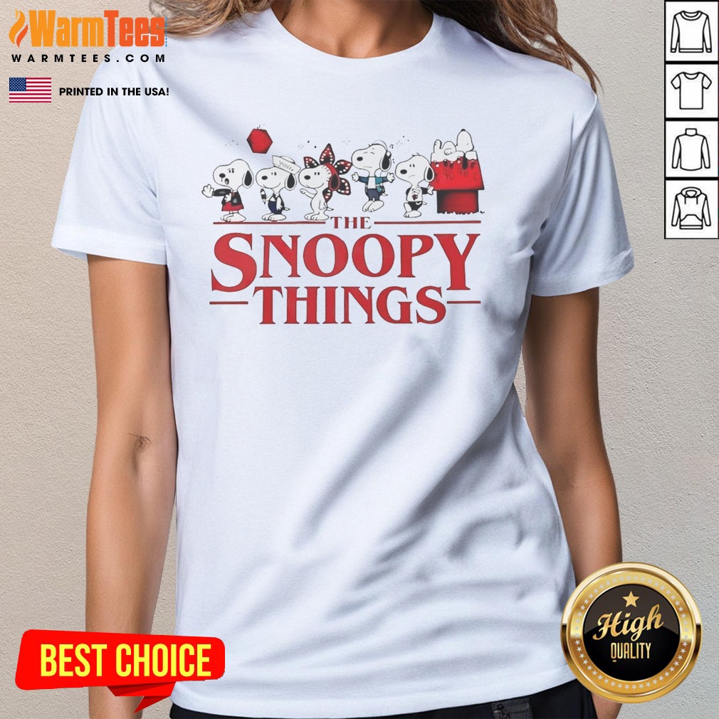 Hot The Snoopy Things Stranger Things Ladies Shirt Hot The Snoopy Things Stranger Things Ladies Shirt