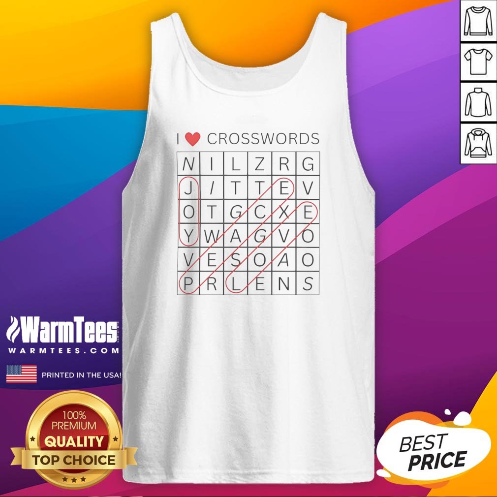 I Love Crosswords Joy Peace Love shirt on Tank Top I Love Crosswords Joy Peace Love shirt shown as a tank top preview