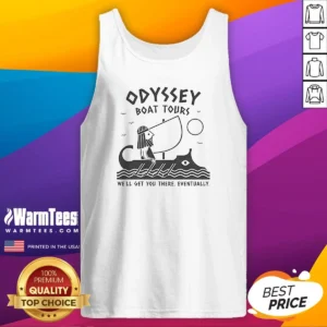 Nice Odysseus Odyssey Boat Tours We Will Get You There Eventually Tank Top