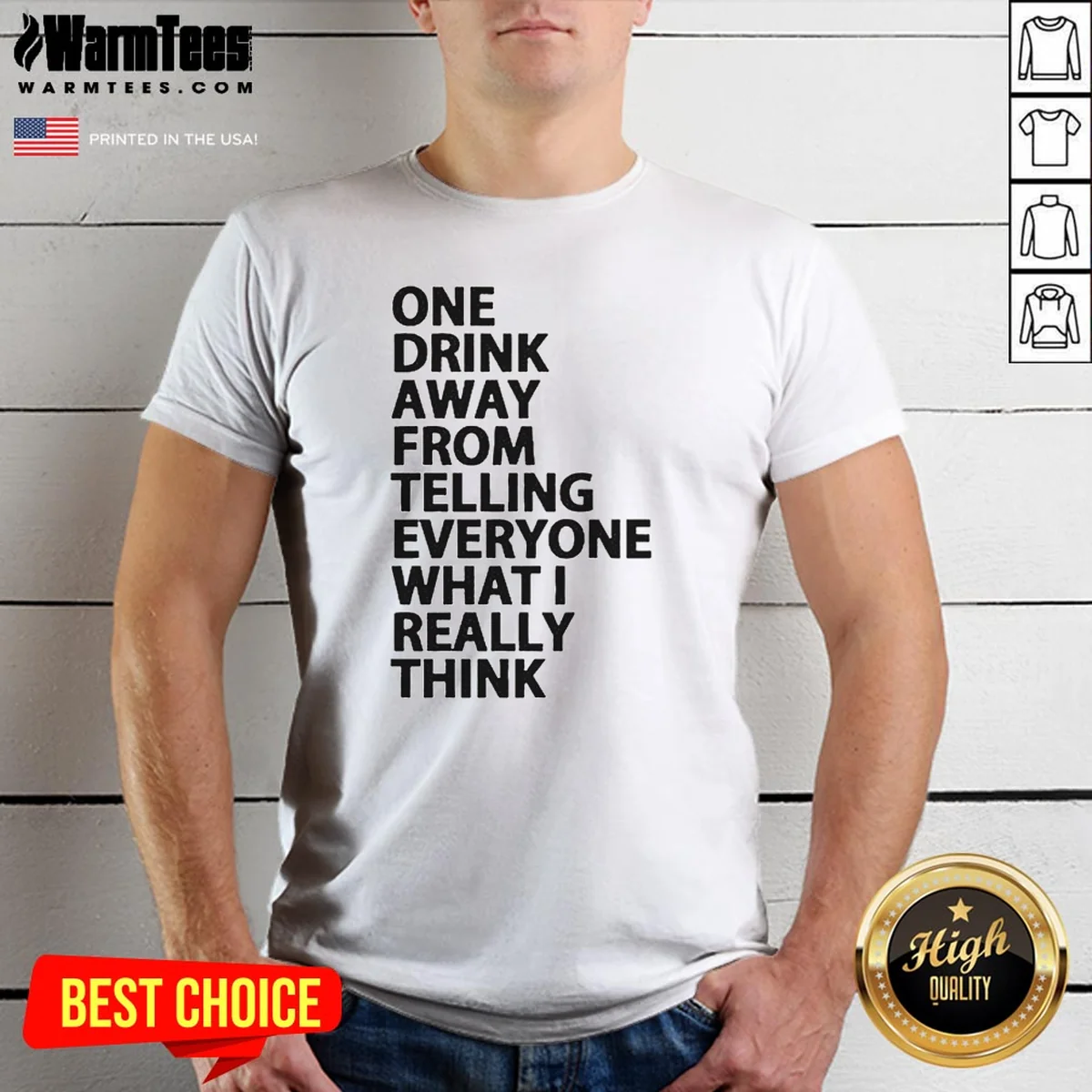 Nice One Drink Away From Telling Shirt Nice One Drink Away From Telling Shirt
