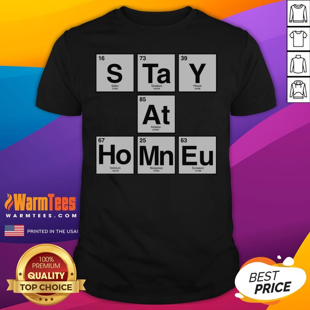 Nice Periodic Stay At Home Shirt on Classic Shirt Nice Periodic Stay At Home Shirt shown as a classic shirt preview