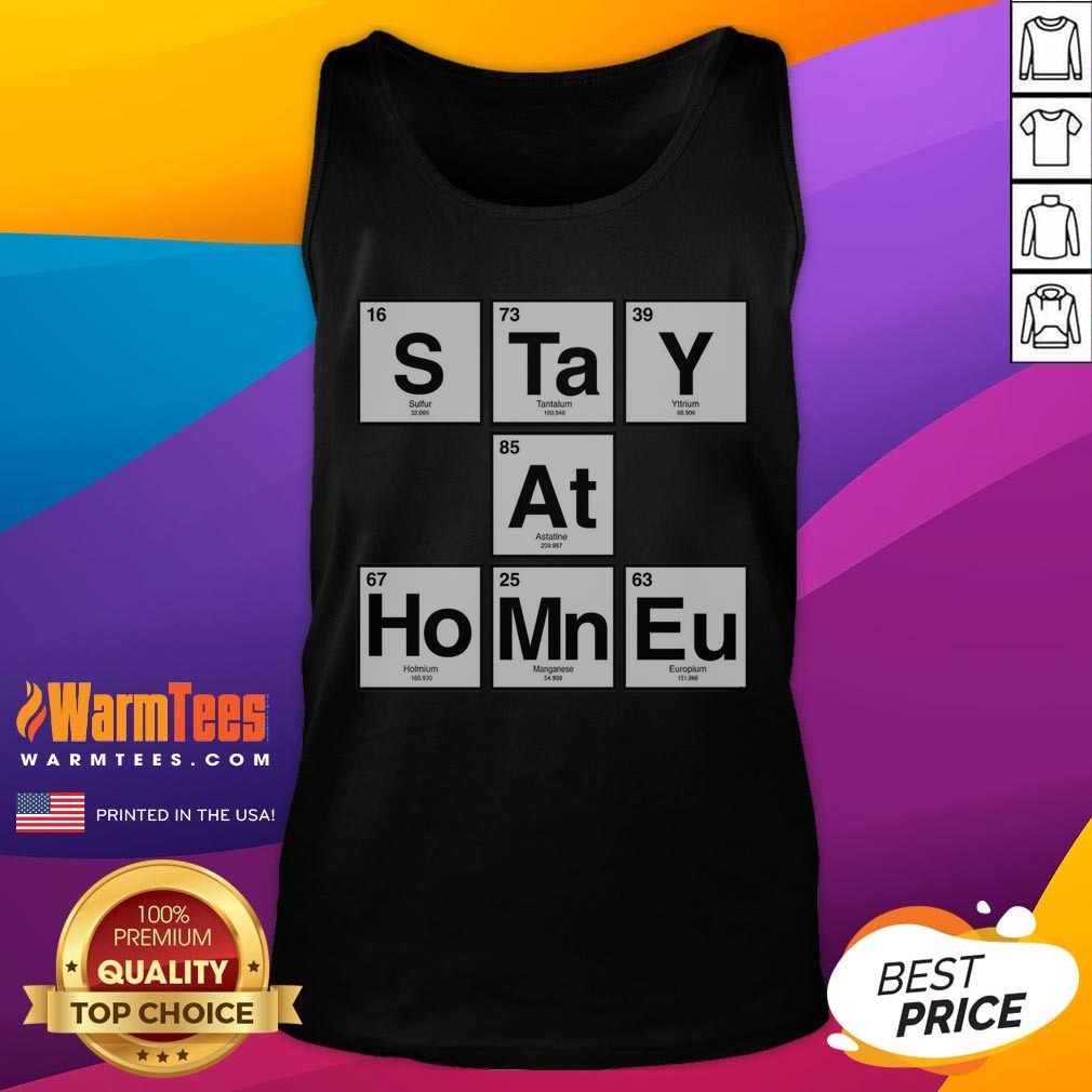 Nice Periodic Stay At Home Shirt on Tank Top Nice Periodic Stay At Home Shirt shown as a tank top preview