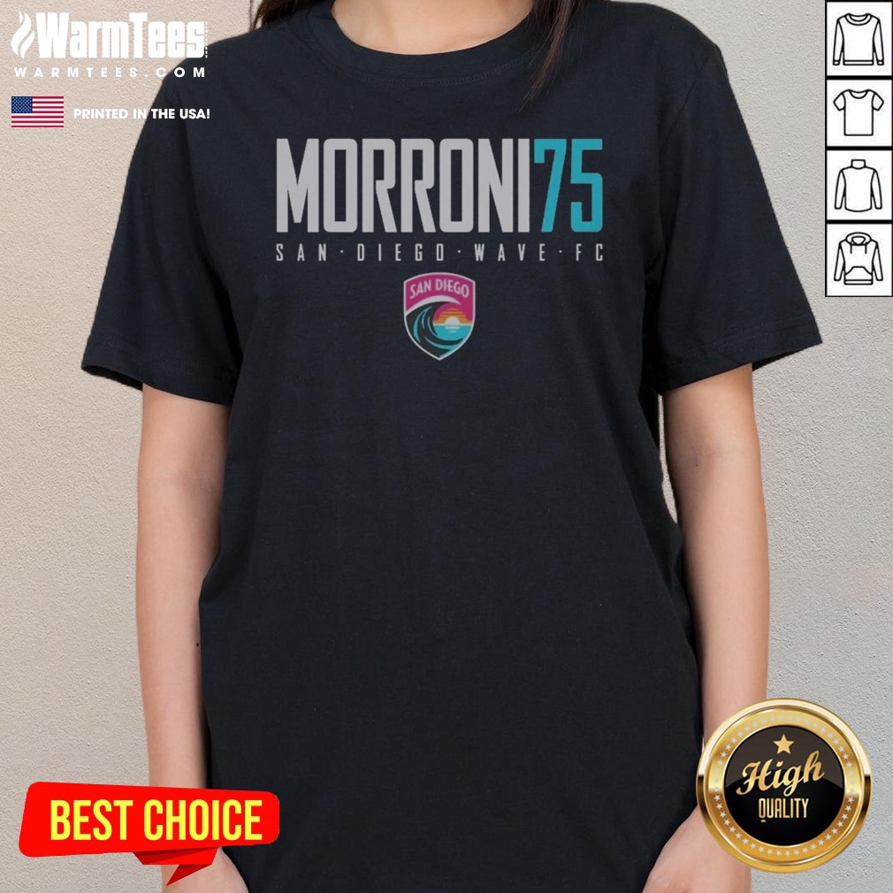 Nice San Diego Wave FC Morroni 75 San Diego Wave FC Soccer Team Shirt on Ladies Shirt Nice San Diego Wave FC Morroni 75 San Diego Wave FC Soccer Team Shirt shown as a ladies shirt preview