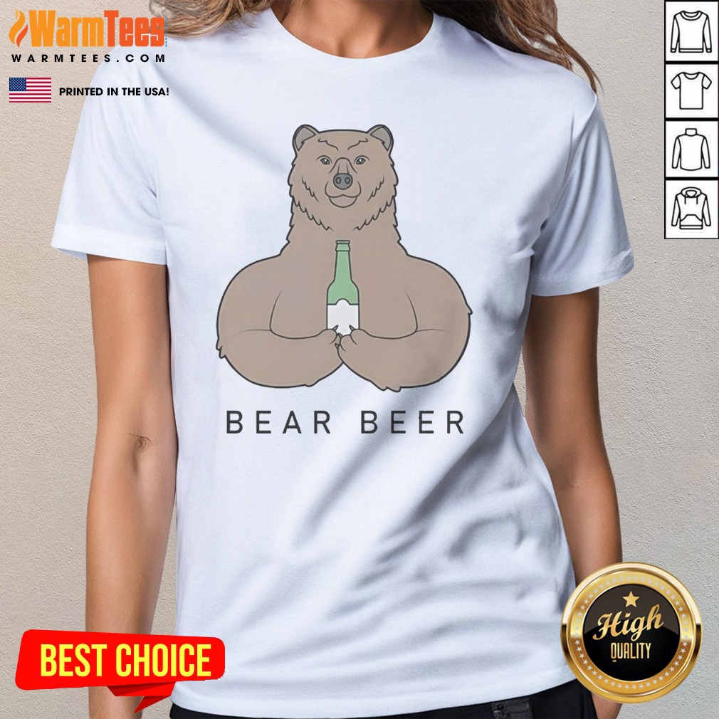 Official Bear Beer Meme Shirt on Ladies Shirt Official Bear Beer Meme Shirt shown as a ladies shirt preview