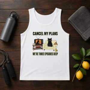 Official Cancel My Plans We Are Three Episodes Deep True Crime Black Cat Mystery Tank Top