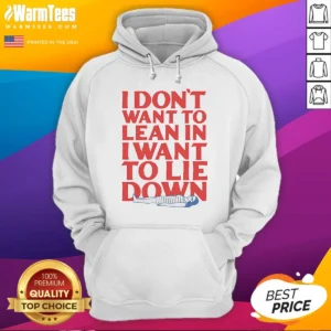 Official I Dont Want To Lean In I Want To Lie Down Hoodie in charcoal gray, front view with kangaroo pocket and drawstring hood